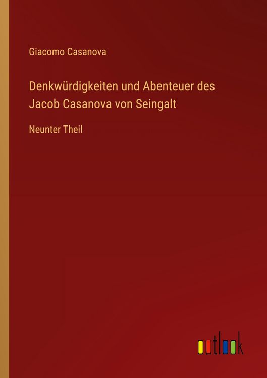 Produktbild: Denkw&uuml;rdigkeiten und Abenteuer des Jacob Casanova von Seingalt