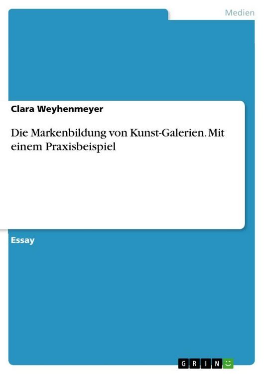 Produktbild: Die Markenbildung von Kunst-Galerien. Mit einem Praxisbeispiel