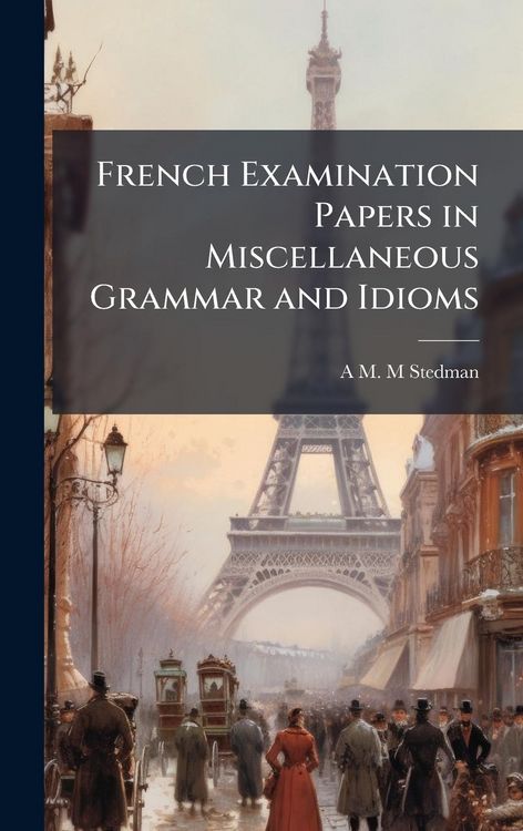 Produktbild: French Examination Papers in Miscellaneous Grammar and Idioms