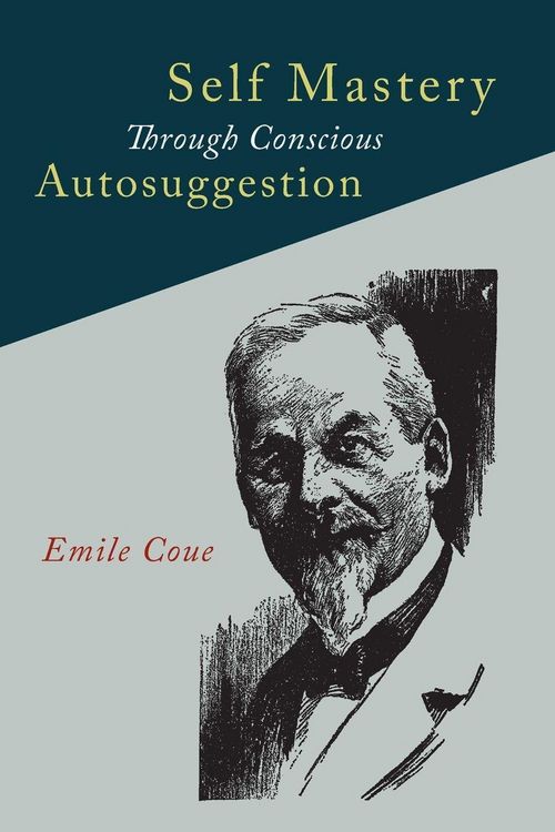Produktbild: Self Mastery Through Conscious Autosuggestion