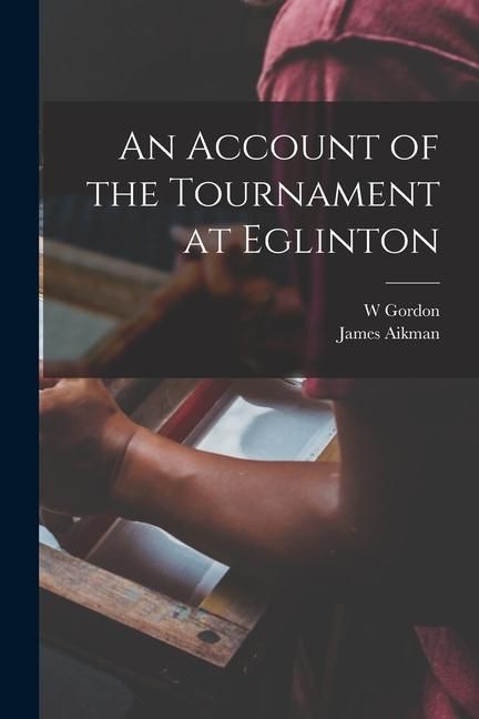 Produktbild: An Account of the Tournament at Eglinton