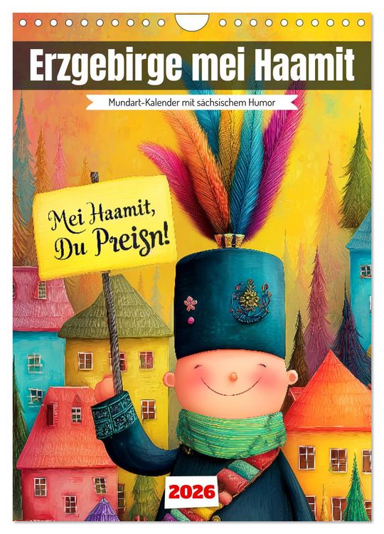 Produktbild: Erzgebirge mei Haamit - Mundart-Kalender mit s&auml;chsischem Humor (Wandkalender 2026 DIN A4 hoch), CALVENDO Monatskalender