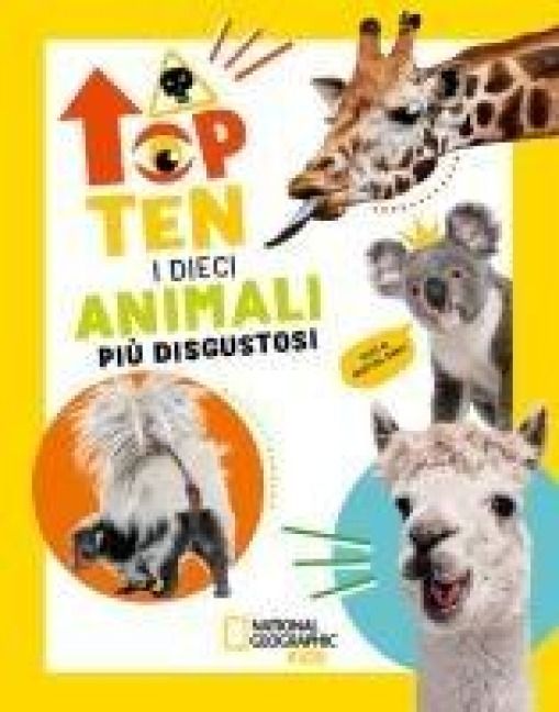 Produktbild: I dieci animali pi&ugrave; disgustosi. Top ten. Ediz. ad alta leggibilit&agrave;