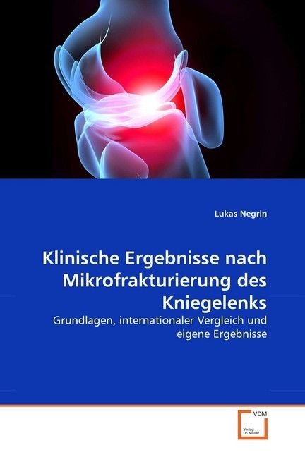 Produktbild: Negrin, L: Klinische Ergebnisse nach Mikrofrakturierung des