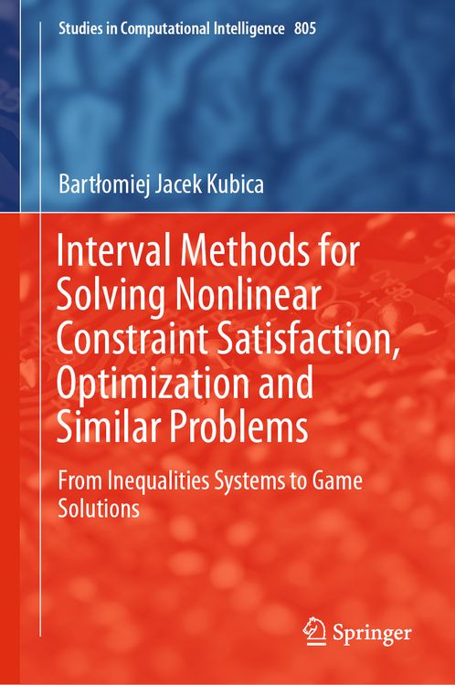 Produktbild: Interval Methods for Solving Nonlinear Constraint Satisfaction, Optimization and Similar Problems