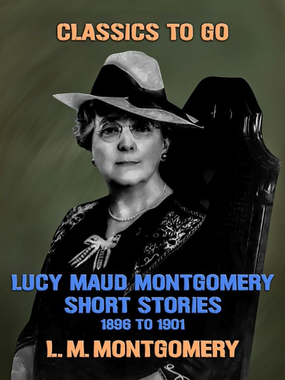Produktbild: Lucy Maud Montgomery Short Stories, 1896 to 1901