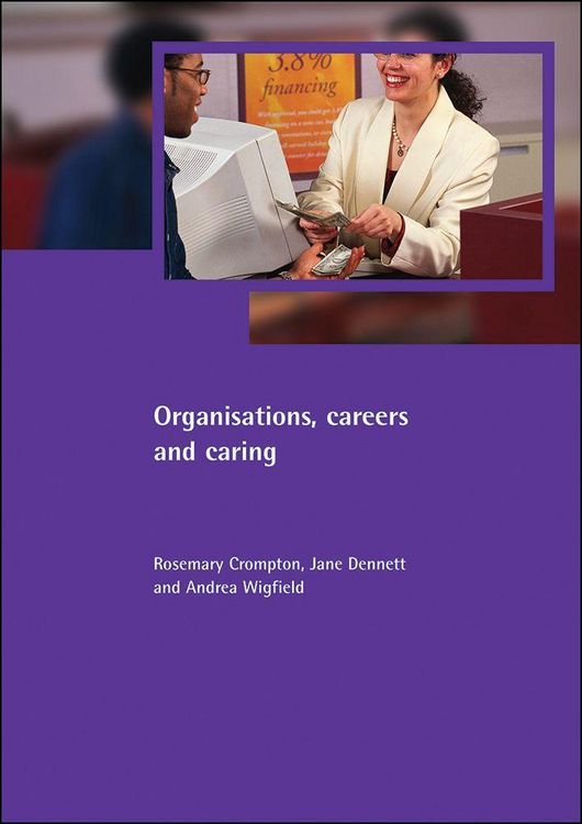 Bild vom Artikel Organisations, Careers and Caring vom Autor Rosemary Crompton