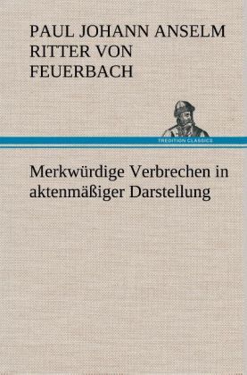 Produktbild: Merkw&uuml;rdige Verbrechen in aktenm&auml;&szlig;iger Darstellung