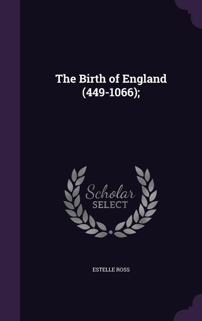 Produktbild: The Birth of England (449-1066);