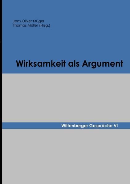 Produktbild: Wittenberger Gespr&auml;che / Wirksamkeit als Argument