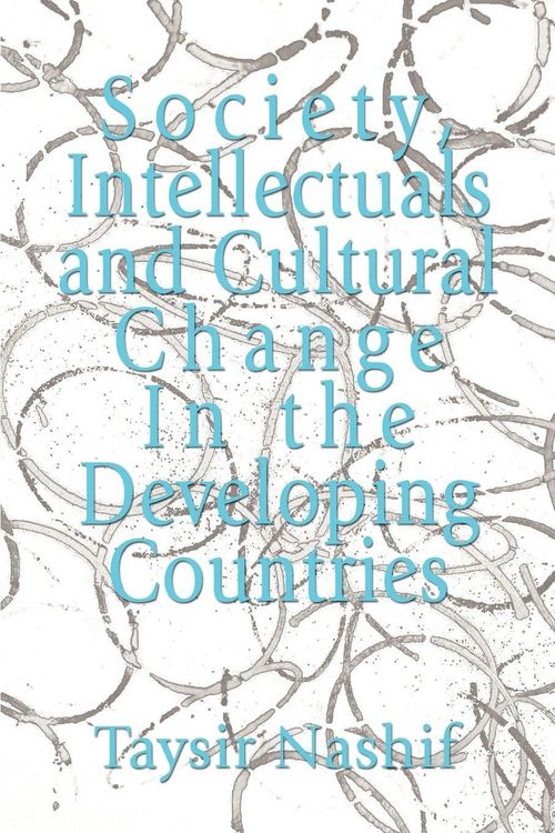 Produktbild: Society, Intellectuals and Cultural Change In the Developing Countries