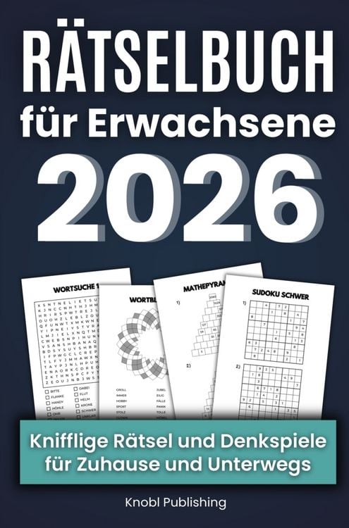 Produktbild: R&auml;tselbuch f&uuml;r Erwachsene 2026 - Knifflige R&auml;tsel und Denkspiele f&uuml;r Zuhause & Unterwegs