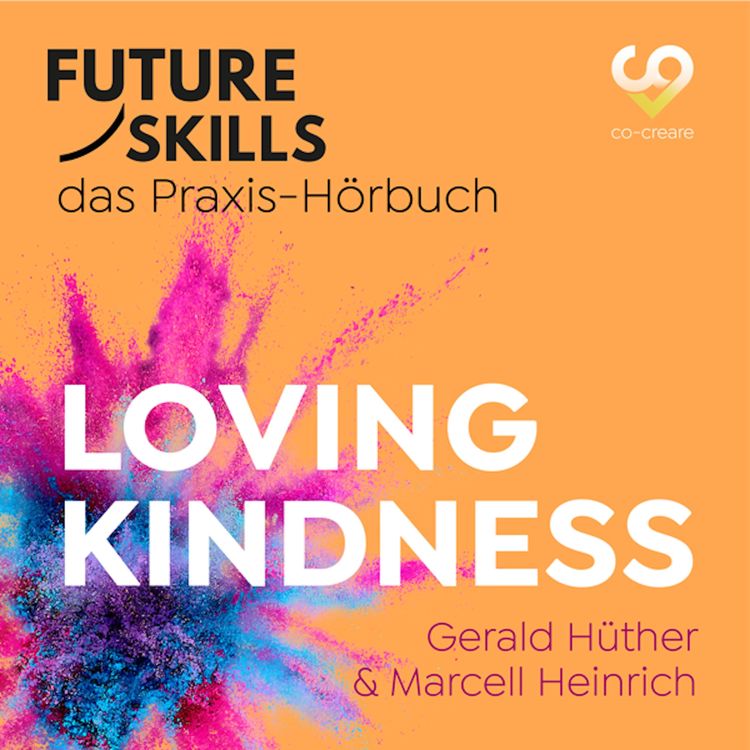 Produktbild: Future Skills - Das Praxis-H&ouml;rbuch - Loving Kindness