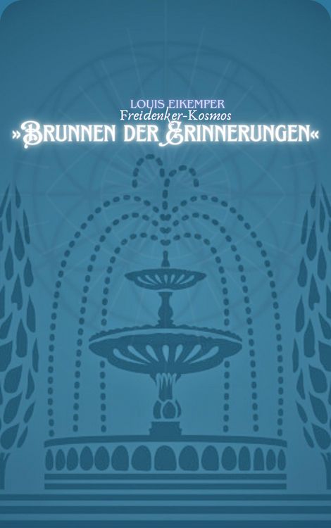 Produktbild: Freidenker-Kosmos &raquo;Brunnen der Erinnerungen&laquo;