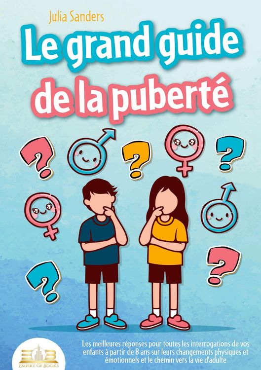 Produktbild: Le Grand Guide De La Pubert&eacute;