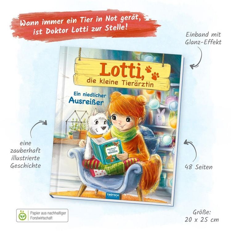 Produktbild: TR&Ouml;TSCH - Lotti, die kleine Tier&auml;rztin "Ein niedlicher Ausrei&szlig;er" | Liebevoll illustriertes Kinderbuch &uuml;ber Lotti und ihre tierischen Patienten. Kinderbuch &uuml;ber Umgang mit Tieren | Ab 6 Jahren