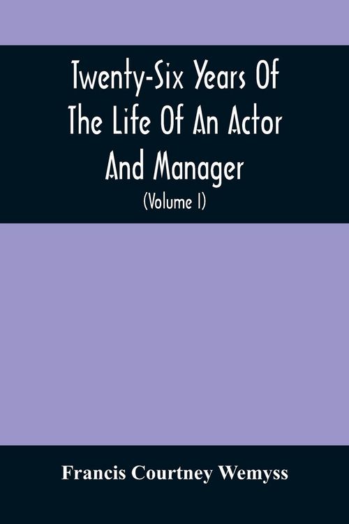 Produktbild: Twenty-Six Years Of The Life Of An Actor And Manager