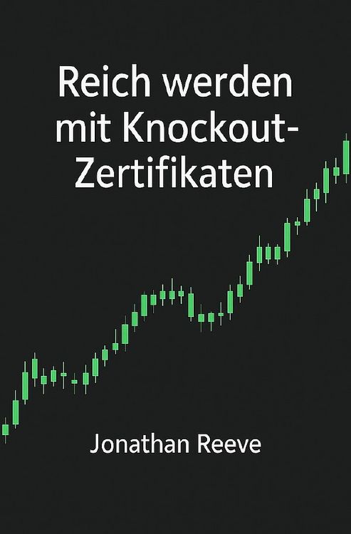 Produktbild: Reich werden mit Knockout-Zertifikaten