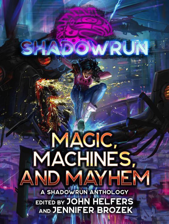 Produktbild: Shadowrun: Magic, Machines, and Mayhem (A Shadowrun Anthology)