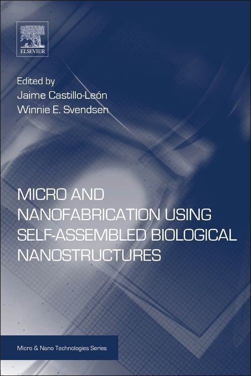 Produktbild: Micro and Nanofabrication Using Self-Assembled Biological Nanostructures