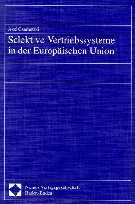 Produktbild: Selektive Vertriebssysteme in der Europ&auml;ischen Union