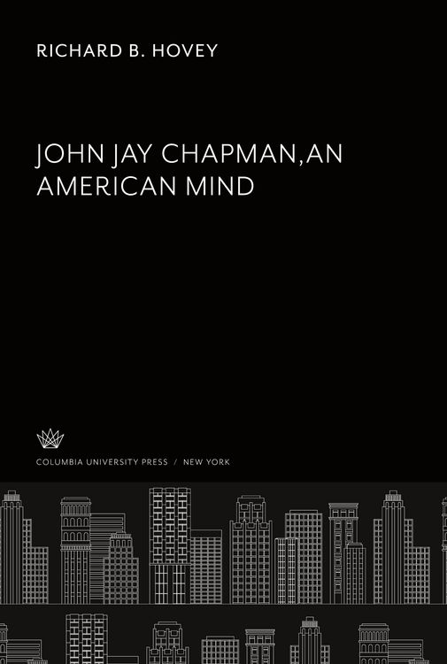 Produktbild: John Jay Chapman - an American Mind