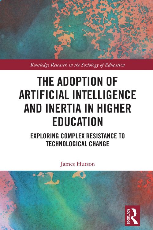Produktbild: The Adoption of Artificial Intelligence and Inertia in Higher Education