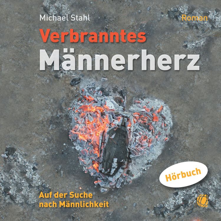 Produktbild: Verbranntes M&auml;nnerherz &ndash; MP3-H&ouml;rbuch