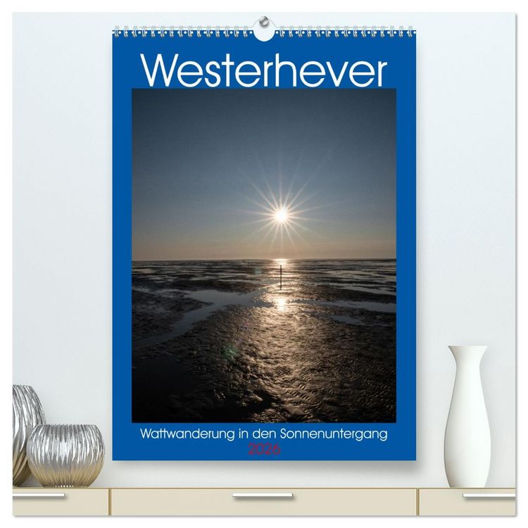 Produktbild: Westerhever - Wattwanderung in den Sonnenuntergang (hochwertiger Premium Wandkalender 2026 DIN A2 hoch), Kunstdruck in Hochglanz