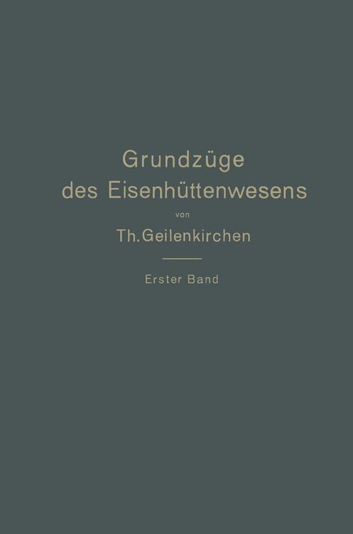 Produktbild: Grundz&uuml;ge des Eisenh&uuml;ttenwesens