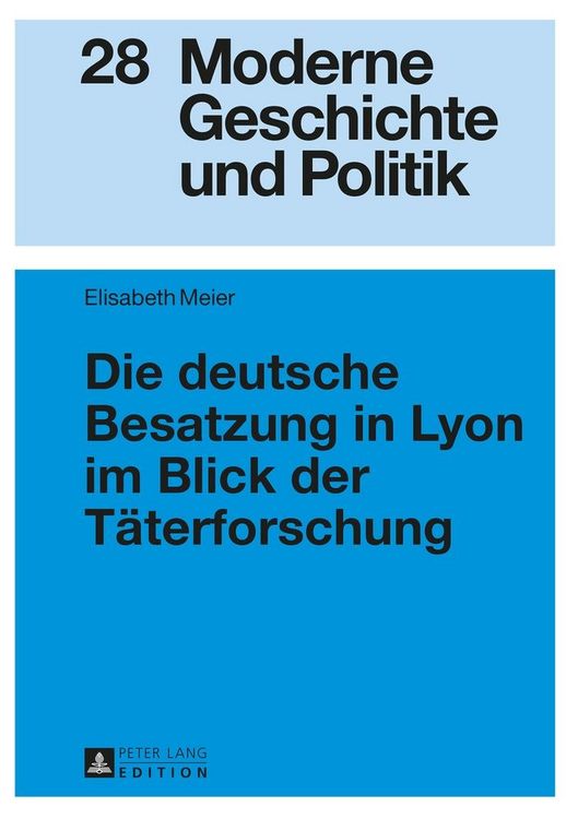 Produktbild: Die deutsche Besatzung in Lyon im Blick der T&auml;terforschung