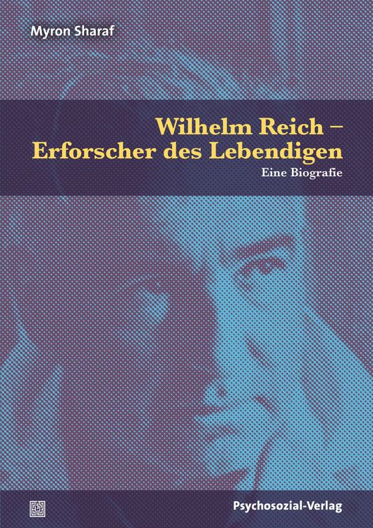 Produktbild: Wilhelm Reich &ndash; Erforscher des Lebendigen