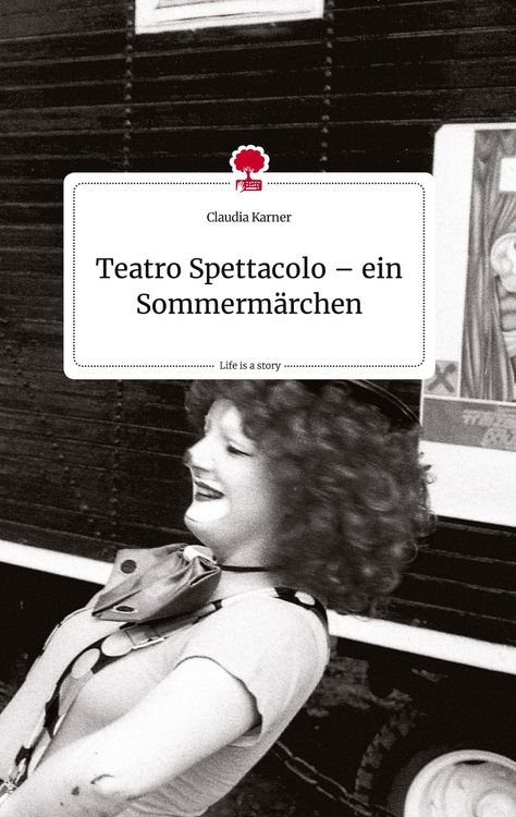Produktbild: Teatro Spettacolo - ein Sommerm&auml;rchen. Life is a Story - story.one