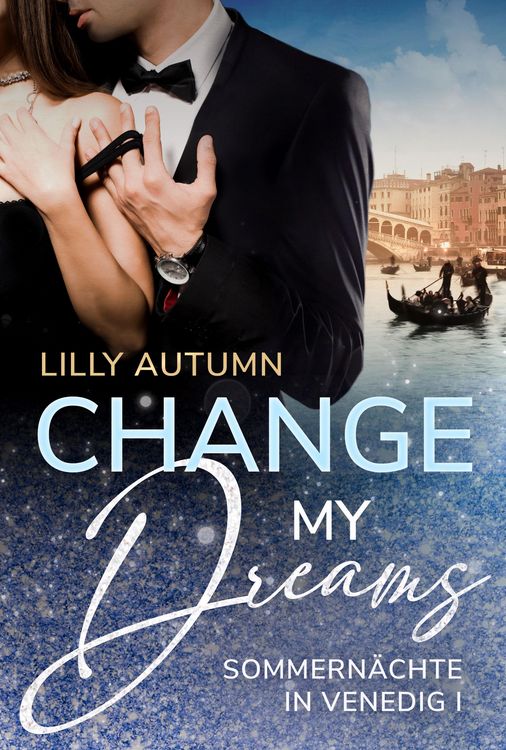 Produktbild: Change my Dreams - Sommern&auml;chte in Venedig