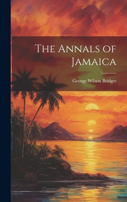 Produktbild: The Annals of Jamaica