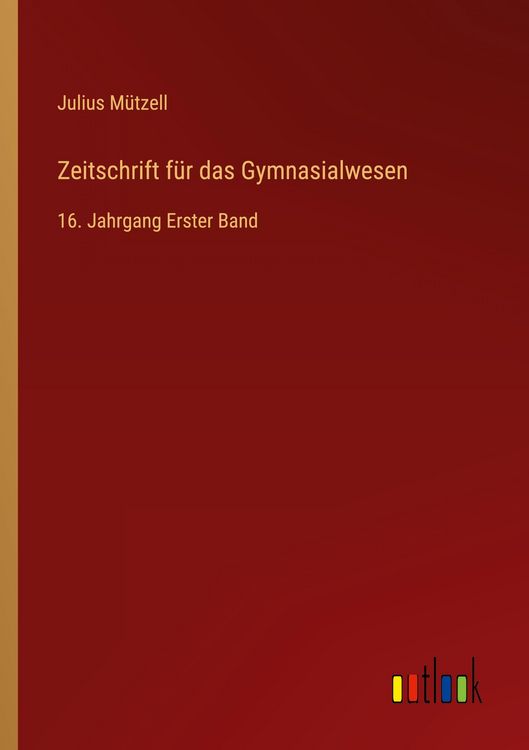 Produktbild: Zeitschrift f&uuml;r das Gymnasialwesen