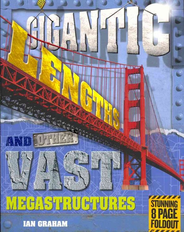 Produktbild: Graham, I: Gigantic Lengths and Other Vast Megastructures