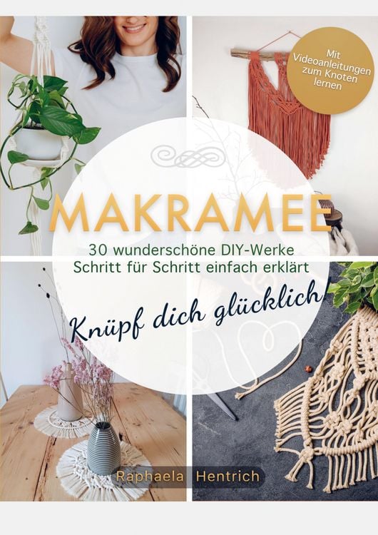 Produktbild: Makramee - Kn&uuml;pf dich gl&uuml;cklich! 30 wundersch&ouml;ne DIY-Werke Schritt f&uuml;r Schritt einfach erkl&auml;rt