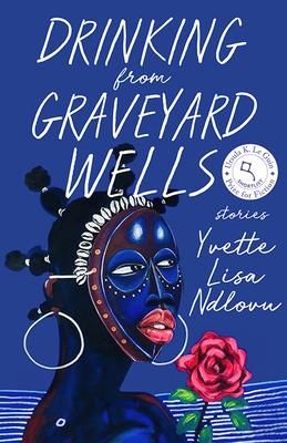 Produktbild: Ndlovu, Y: Drinking from Graveyard Wells