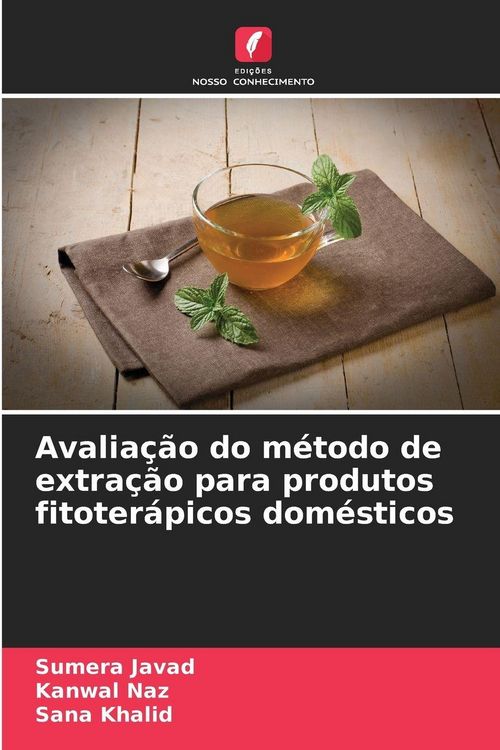 Produktbild: Avalia&ccedil;&atilde;o do m&eacute;todo de extra&ccedil;&atilde;o para produtos fitoter&aacute;picos dom&eacute;sticos