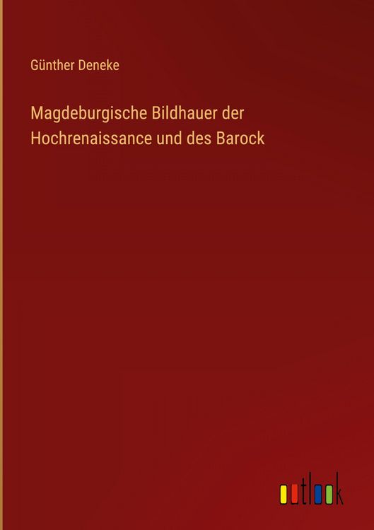 Produktbild: Magdeburgische Bildhauer der Hochrenaissance und des Barock