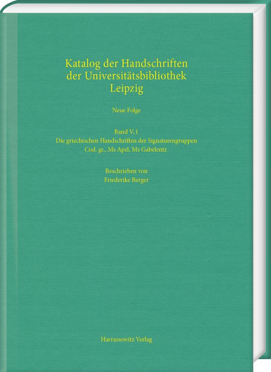 Produktbild: Die griechischen Handschriften der Signaturengruppen Cod. gr., Ms Apel, Ms Gabelentz