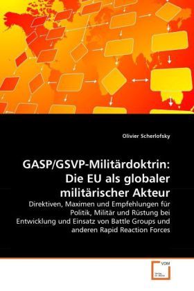 Produktbild: Scherlofsky, O: GASP/GSVP-Milit&auml;rdoktrin: Die EU als globale