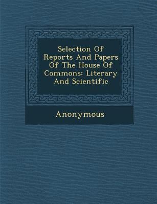 Produktbild: Selection of Reports and Papers of the House of Commons: Literary and Scientific