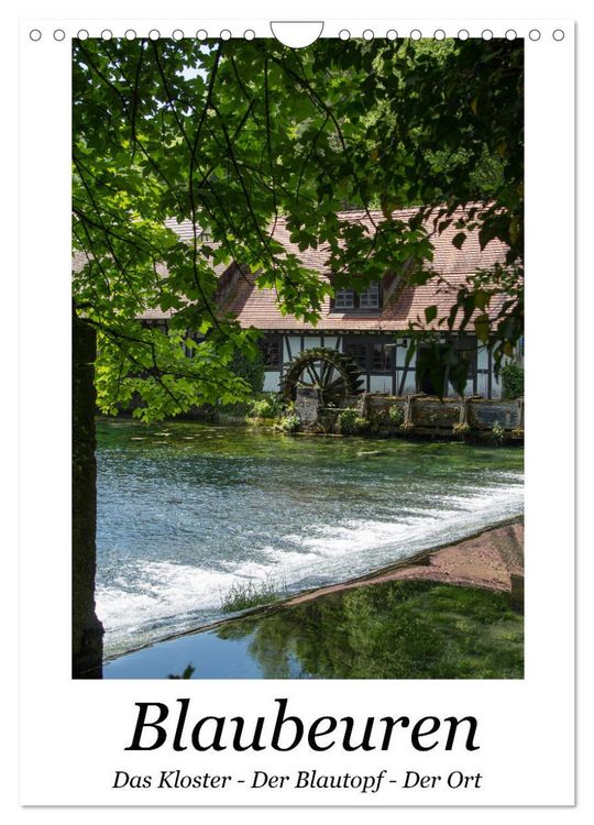 Produktbild: Blaubeuren I Das Kloster - Der Blautopf - Der Ort (Wandkalender 2026 DIN A4 hoch), CALVENDO Monatskalender