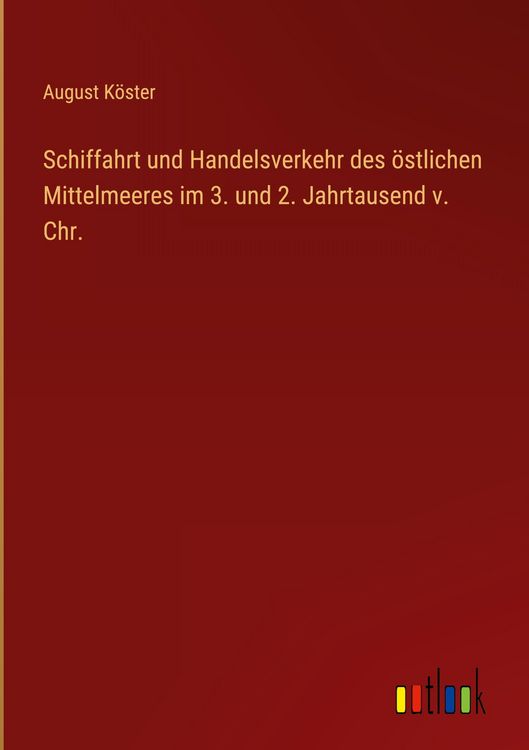 Produktbild: Schiffahrt und Handelsverkehr des &ouml;stlichen Mittelmeeres im 3. und 2. Jahrtausend v. Chr.