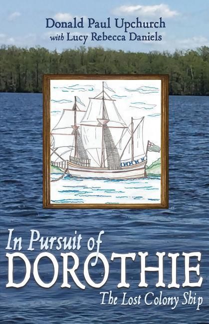 Produktbild: In Pursuit of Dorothie: The Lost Colony Ship