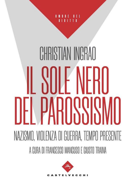 Produktbild: Il sole nero del parossismo. Nazismo, violenza di guerra, tempo presente