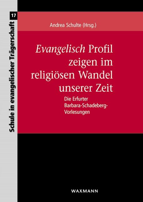 Produktbild: Evangelisch Profil zeigen im religi&ouml;sen Wandel unserer Zeit