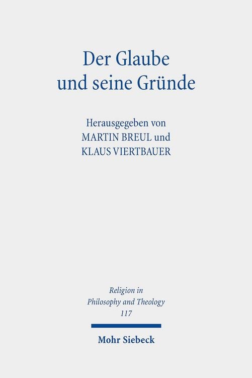 Produktbild: Der Glaube und seine Gr&uuml;nde